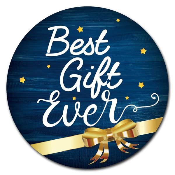 Best Gift Ever Circle Corrugated Plastic Sign, Signmission, Mfr#: C-36-CIR-Best gift ever